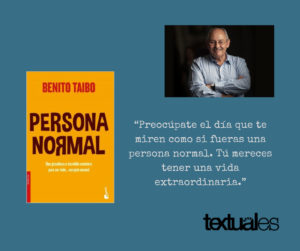Persona Normal Benito Taibo cita Textuales