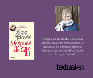 Jojo Moyes Después de ti cita Textuales