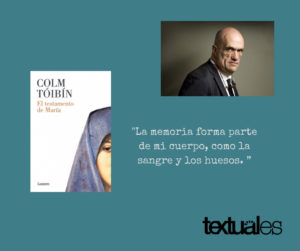 El testamento de María Colm Tóibín cita Textuales