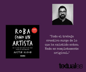 Roba como un artista Austin Kleon cita Textuales