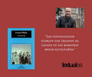 Irvine Welsh Trainspotting cita Textuales