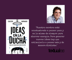 Sebastián Campanario Ideas en la ducha cita Textuales