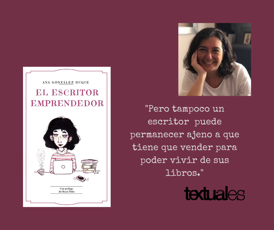 El Escritor Emprendedor De Ana Gonz Lez Duque Textuales