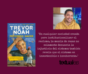 Trevor Noah Prohibido nacer cita Textuales