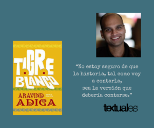 Aravind Adiga Tigre blanco cita Textuales